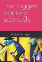 The Biggest Banking Scandals
