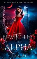 Bewitching Her Alpha
