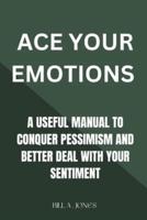 Ace Your Emotions