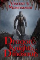 Dragons Knights & Dinosaurs