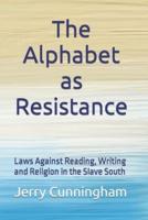 The Alphabet as Resistance