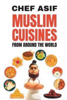 Muslim Cuisines from Around the World
