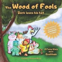 The Wood of Fools, Zack Loses His Hat