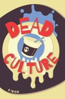 Dead Culture