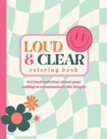 Loud and Clear Coloring Book