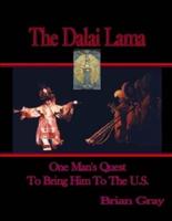 The Dalai Lama - One Man's Quest To Bring Him To The U.S.