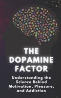 The Dopamine Factor