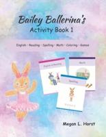 Bailey Ballerina's Activity Book 1