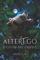 AlterEgo - Il Cuore Del Grizzly