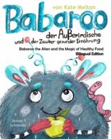 Babaroo Der Außerirdische Und Der Zauber Gesunder Ernährung - Bilingual English / German Edition