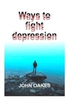 Ways to Fight Depression