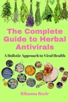 The Complete Guide to Herbal Antivirals
