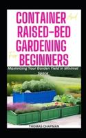 Container and Raised Bed Gardening for Beginners