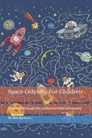 Space Odyssey For Children