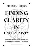 Finding Clarity in Uncertainty