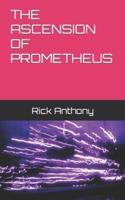 The Ascension of Prometheus