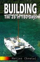 Building Tiki 26 in 180 Days