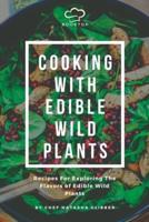 Cooking With Edible Wild Plants