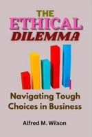 The Ethical Dilemma