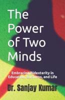 The Power of Two Minds