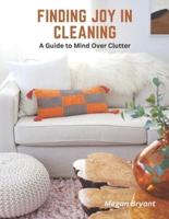 Finding Joy in Cleaning