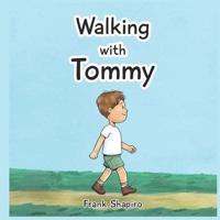 Walking With Tommy