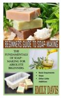 Beginners Guide to Soap-Making