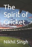 The Spirit of Cricket