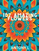 107 Amazing Flowers