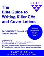 The Elite Guide to Writing Killer CVs and Cover Letters