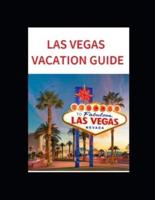 Las Vegas Vacation Guide