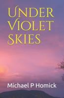Under Violet Skies