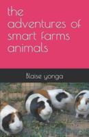 The Adventures of Smart Farms Animals