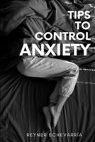 Tips to Control Anxiety