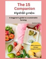 The 15 Companion Vegetable Garden