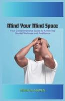 Mind Your Mind Space