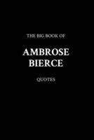 The Big Book of Ambrose Bierce Quotes