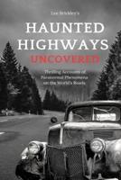 Haunted Highways Uncovered