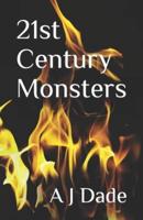 21st Century Monsters