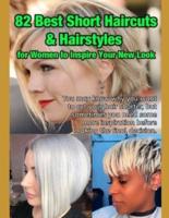 82 Best Short Haircuts & Hairstyles for Women to Inspire Your New Look