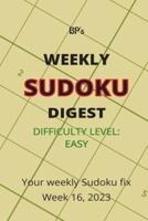 Bp's Weekly Sudoku Digest - Difficulty Easy - Week 16, 2023