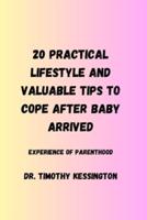 20 Practical Lifestyle and Valuable Tips to Cope After Baby Arrived.