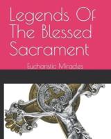 Legends Of The Blessed Sacrament