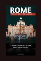 Rome, Through the Ages
