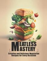 Meatless Mastery