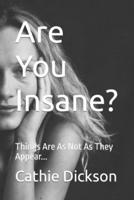 Are You Insane?