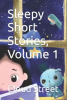 Sleepy Short Stories, Volume 1
