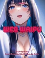 RELAX! Web Waifu - Complete Collection