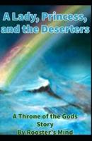 A Lady, A Princess, and the Deserters