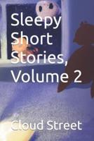Sleepy Short Stories, Volume 2